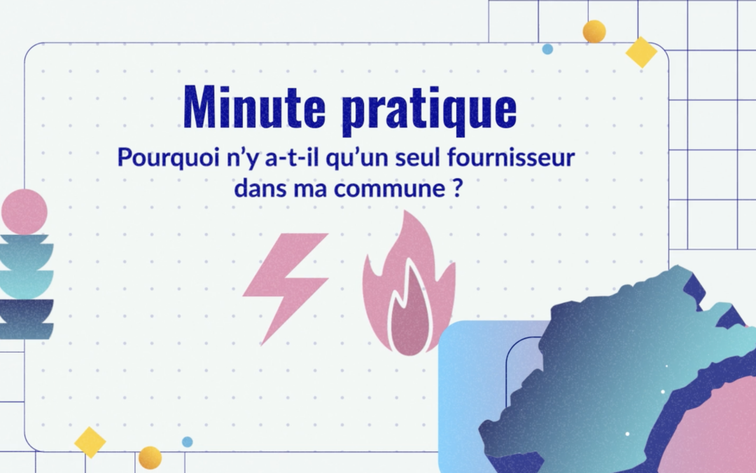 Pourquoi n&rsquo;y a t-il qu&rsquo;un seul fournisseur dans ma commune